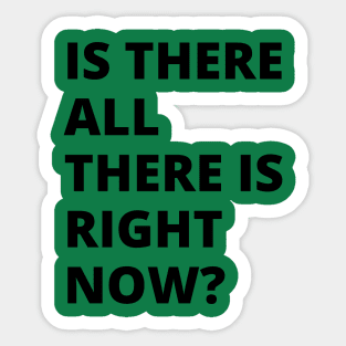 Is there all there is right now? A great oxymoron design. A brain obliterator design. Sticker